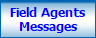 Field Agents
Messages